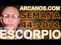 Video Horscopo Semanal ESCORPIO  del 24 al 30 Octubre 2021 (Semana 2021-44) (Lectura del Tarot)