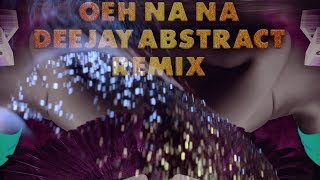 SBMG - Oeh Na Na (DJ Abstract remix ft. Sjaak, Lil Kleine, Dio & Kraantje Pappie)