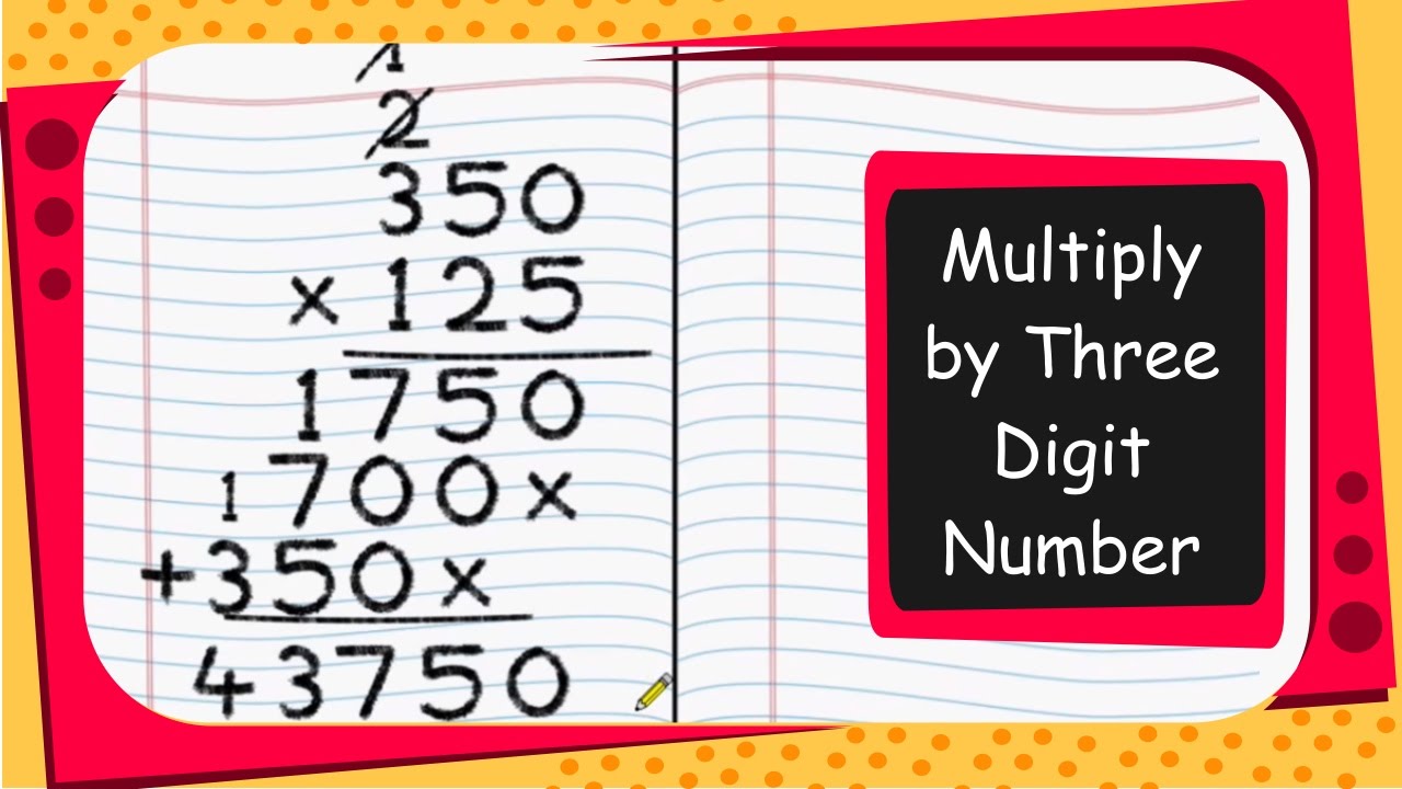 Maths - How To Multiply By Three Digit Number - English - YouTube