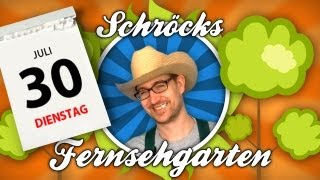 Schröcks Fernsehgarten für Dienstag, den 30.07.13