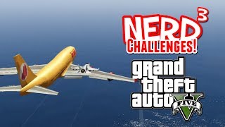 Nerd³ Challenges! Land on a Plane! - GTA V