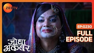 Jodha Akbar - Episode 230 - May 02, 2014