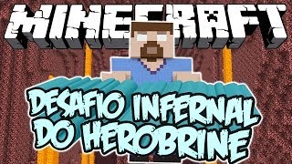 Desafio Infernal do Herobrine! - Minecraft