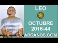 Video Horscopo Semanal LEO  del 23 al 29 Octubre 2016 (Semana 2016-44) (Lectura del Tarot)