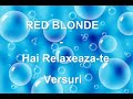 Red Blonde - Hai Relaxeaza-te versuri by Gabriela Kassandra