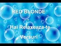 Red Blonde - Hai Relaxeaza-te versuri by Gabriela Kassandra