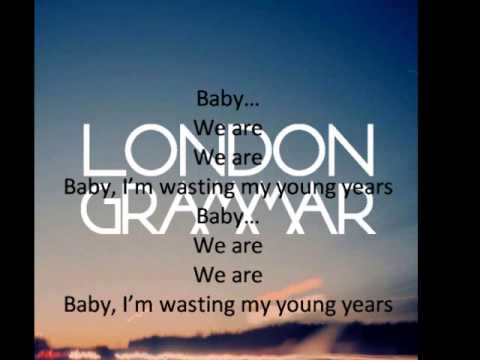 London Grammar - Wasting My Young Years lyrics - YouTube