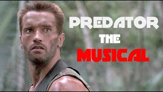 Predator: The Musical Predator: The Musical
