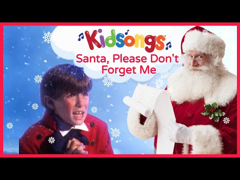Santa, Please Don't Forget Me from Kidsongs: We Wish You a Merry Christmas - YouTube