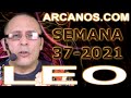 Video Horscopo Semanal LEO  del 5 al 11 Septiembre 2021 (Semana 2021-37) (Lectura del Tarot)