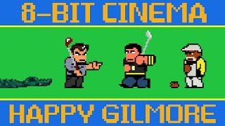 Happy Gilmore - 8 Bit Cinema