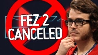 Fez 2 Unceremoniously Canceled by Phil Fish - OPINION