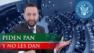 PIDEN PAN Y NO LES DAN - EL PULSO DE LA REPÚBLICA