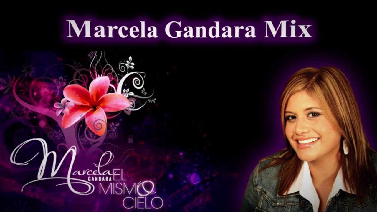 Marcela Gandara Mix - YouTube