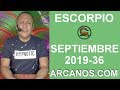 Video Horscopo Semanal ESCORPIO  del 1 al 7 Septiembre 2019 (Semana 2019-36) (Lectura del Tarot)