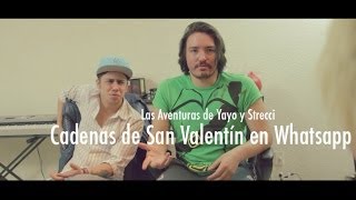 Las Aventuras de Yayo y Strecci - Cadenas de San Valentín en Whatsapp