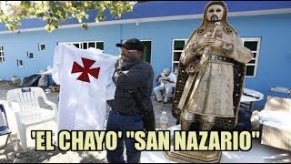 Autodefensas muestran figura de Nazario Moreno 'El Chayo' ;  "San Nazario"