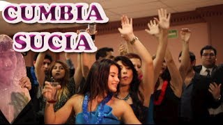 CUMBIA SUCIA (Video Oficial)