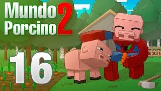 NUEVO MUNDO!!! | EP.16 |  MUNDO PORCINO TEMP.2