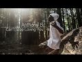 Video clip : Anthony B - Can't Stop Loving You