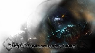 RENGAR-Pasado,presente,futuro y Tutorial Triple Q