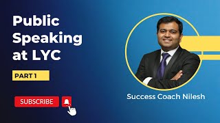 Success_Coach_Nilesh_On_Public_Speaking_at_LYC_Part_1