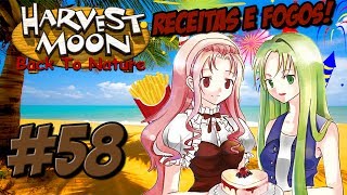 Harvest Moon - De volta a Fazenda #58 / Receitas / Fogos / 2 Dias!!