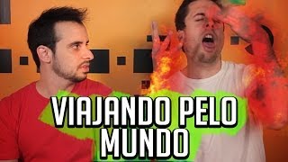 VIAJANDO PELO MUNDO - Idiotices (Parte 1)