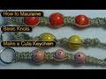 How To Macrame, Basic Knots, Make A Key Chain Or A Bracelet Day 27 
