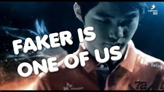 Faker is one of us.