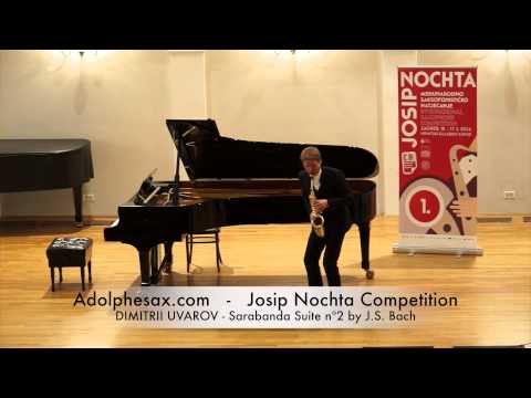 JOSIP NOCHTA COMPETITION DIMITRII UVAROV Sarabanda Suite nº2 by J S Bach
