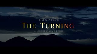 TIM WINTON'S THE TURNING - OFFICIAL TRAILER - IN CINEMAS SEPTEMBER 26