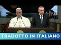 Erdoan e il Papa un discorso destinato a cambiare i rapporti tra Islam e Cristianesimo[1]