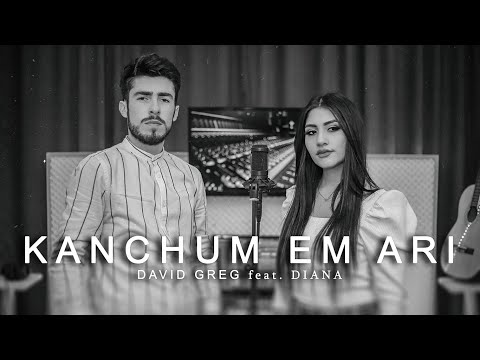 David Greg Feat. Diana - Kanchum Em Ari