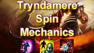 Short Clip : Tryndamere Spin Mechanics