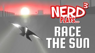 Nerd³ Plays... Race the Sun