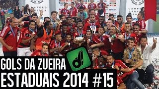 GOLS DA ZUEIRA - ESTADUAIS #15