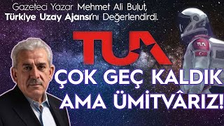 Mehmet Ali Bulut - Türkiye Uzay Ajansý 