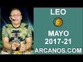 Video Horscopo Semanal LEO  del 21 al 27 Mayo 2017 (Semana 2017-21) (Lectura del Tarot)