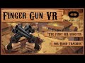 Finger Gun — VR-шутер на Oculus Quest, использующий только отслеживание рук