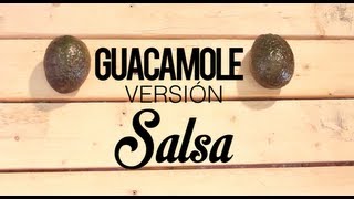 Como Hacer: GUACAMOLE VERSIÓN SALSA