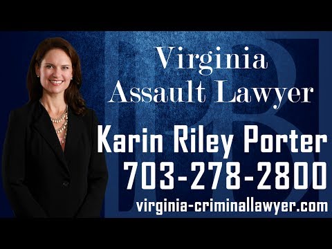 Virginia assault lawyer Karin Riley Porter discusses important information you should know if you have been charged with or are under investigation for assault charges in the Commonwealth of Virginia. In any assault case, it is important to contact an experienced Virginia assault lawyer as soon as possible. A Virginia assault attorney can review the facts and circumstances of your perspective matter and work with you in formulating a strong defense.