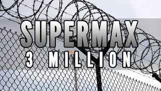 Supermax 3 Million (Prison Architect)