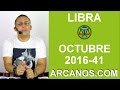 Video Horscopo Semanal LIBRA  del 2 al 8 Octubre 2016 (Semana 2016-41) (Lectura del Tarot)