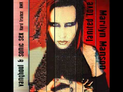 Marilyn Manson - Tainted Love HARD TRANCE MIX by Vanghoul & Sonic Sex ...