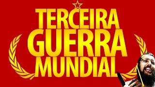 TERCEIRA GUERRA MUNDIAL