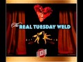 The Real Tuesday Weld - One More Chance