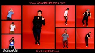 DanceOn #CokeREDMoves : Do it : Dance it : Love it : Upload it