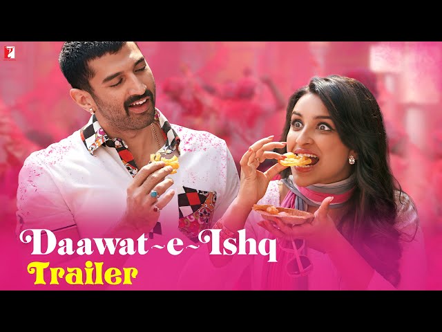 Watch Daawat-e-Ishq Trailer - Aditya Roy Kapur | Parineeti Chopra