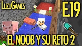 LA REMODELACION!! - E.19 El Noob y su Reto 2 - [LuzuGames]